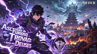 🔥Ascensão do Furioso do Trovão: A Queda dos Deuses #anime #dublado pt-br#animeação