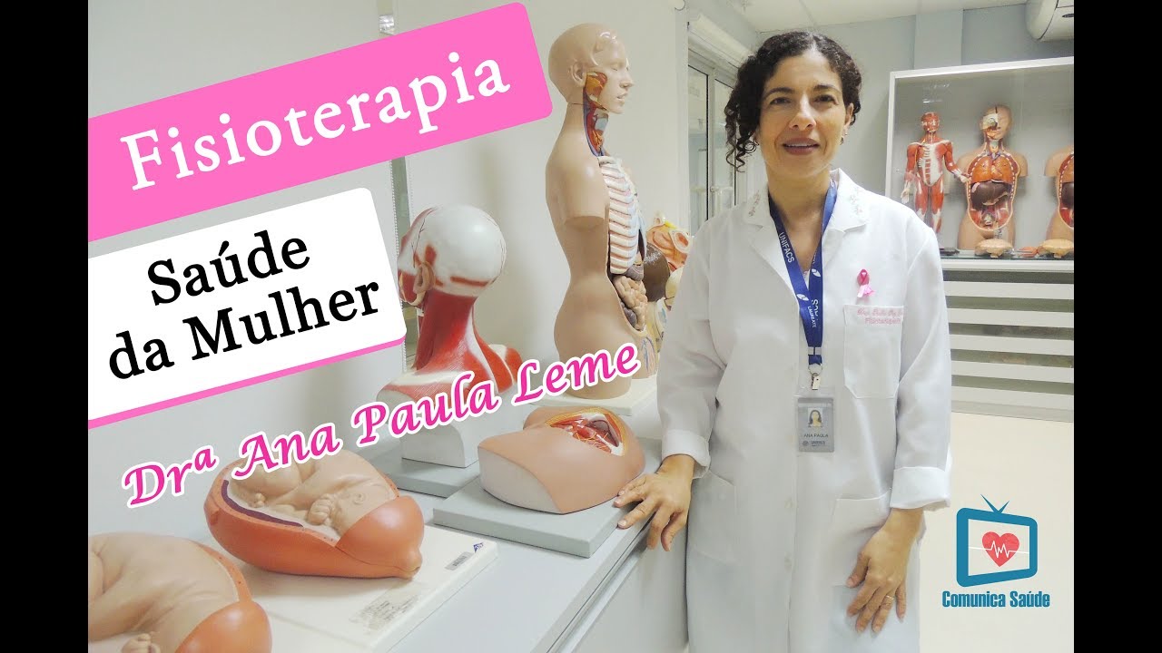 Fisioterapia na Saúde da Mulher com Drª Ana Paula Leme (TV Comunica Saúde)