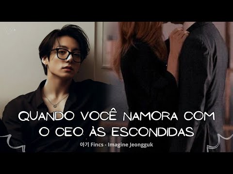IMAGINE JUNGKOOK - Quando você NAMOR4 com o CEO às ESC9NDID4S... 아기 𝗙𝗶𝗻𝗰𝘀