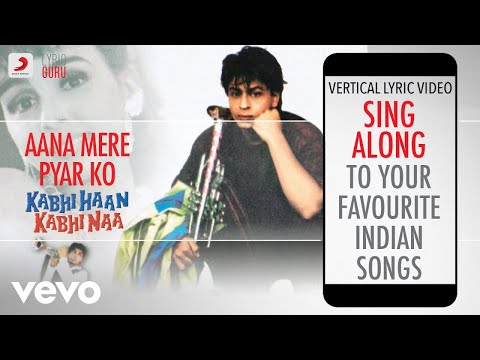 Aana Mere Pyar Ko - Kabhi Haan Kabhi Naa|Official Bollywood Lyrics|Kumar Sanu|Alka Yagnik