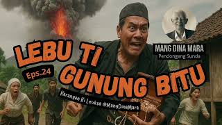 Download lagu LEBU TI GUNUNG BITU Eps.24 Carita Sunda Mang Dina Mara @MangDinaMara  mp3