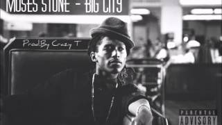 Moses Stone - Big City ( Prod.By Crazy T )