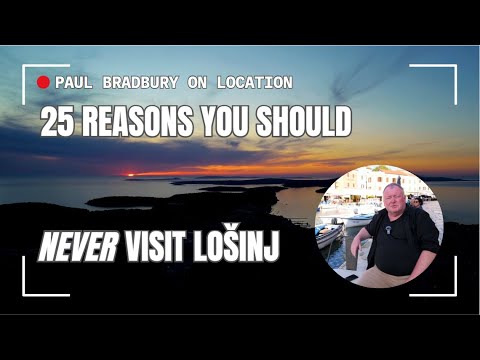 25 Reasons You Should NEVER Visit the Island of Lošinj