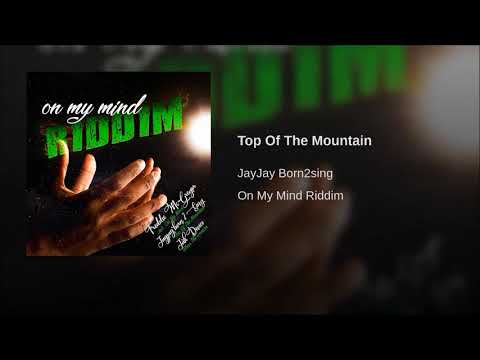 JayJayBorn2Sing  -  Top of the Mountain - Gospel Reggae