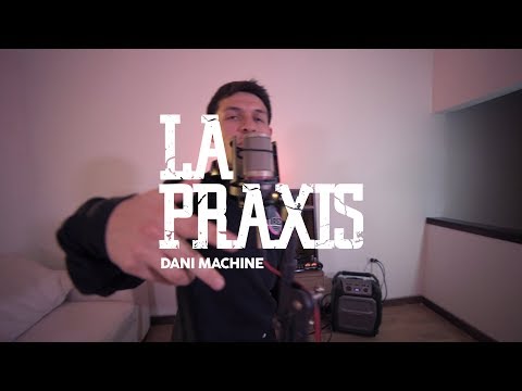 La Praxis l Redimi2 - 🔥DANI MACHINE🔥  (Edición Guatemala) - Video Oficial