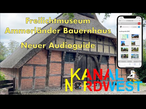 Kanal Nordwest #62 - News vom Ammerländer Bauernhaus - Audioguide