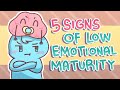 5 Signs You Re Emotionally Immature