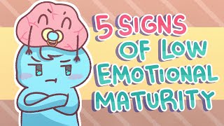 5 Signs You&#39;re Emotionally Immature
