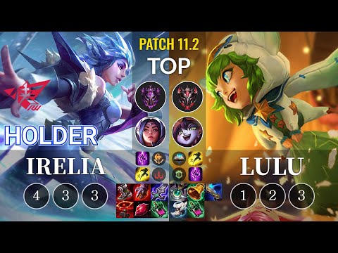 RW Holder Irelia vs Lulu Top - KR Patch 11.2
