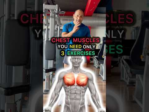 Chest muscles: You need only 3 exercises