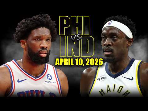 Philadelphia 76ers vs Indiana Pacers Full Game Highlights – April 10, 2026 | NBA Season