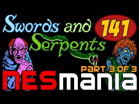 141/714 Swords & Serpents (Part 3/3) - NESMania