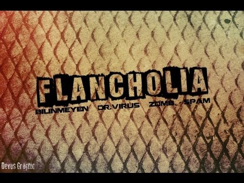 (Flan Clan)Bilinmeyen & Dr.Virus & ZomB & SpaM - FLaNCHoLia (McB Beats)