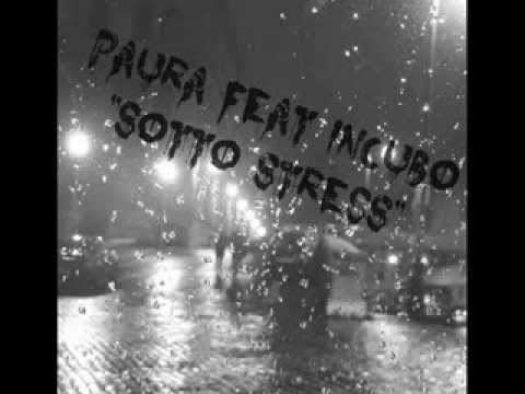 Paura feat Incubo - "Sotto Stress"