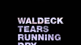 Waldeck - Tears Running Dry