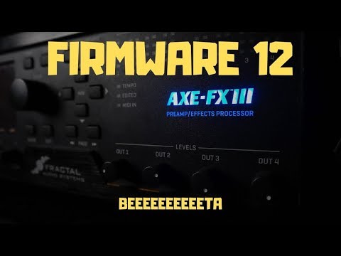 Best Update Yet? Axe-Fx III Firmware 12b