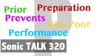 Sonic TALK 320 - The Six Ps