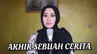 Download lagu AKHIR SEBUAH CERITA | EVIE TAMALA | COVER ENDAH DA2 mp3