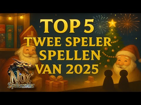 Nox' Spellenzolder Top 5 Twee Spelers - 2025