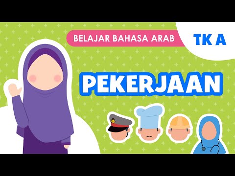 Belajar Bahasa Arab untuk Anak | Tingkat TK A “Tema Pekerjaan”