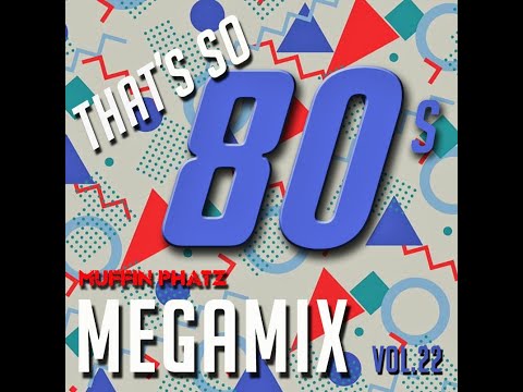 THAT'S SO 80s MEGAMIX - VOL  22