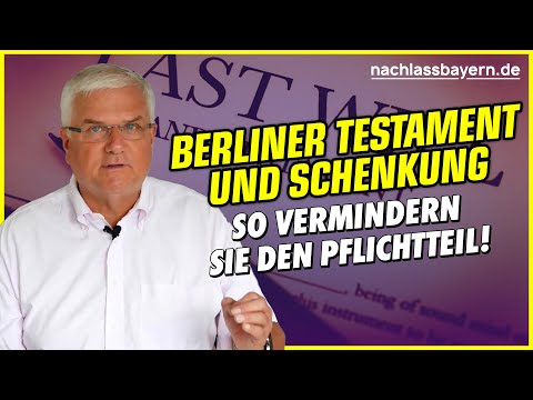 Berliner Testament und Schenkungen