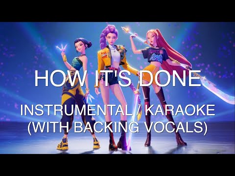 How It's Done - HUNTR/X (KPop Demon Hunters) - Instrumental Karaoke with Backing Vocals (LYRICS)