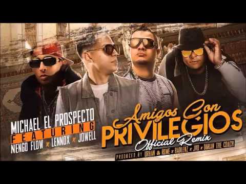 Amigos con Privilegios (Remix) - Michael Ft Ñengo Flow, Lennox y Jowell