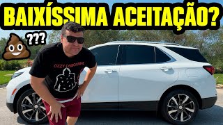 GM  EQUINOX: O GRANDE  FRACASSO AMERICANO! POR QUE VENDE tão MAL? O QUE ACONTECEU?