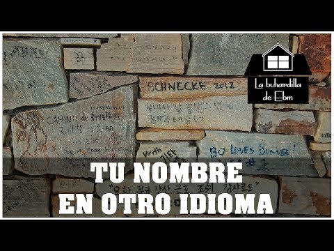 COMO SERIA TU NOMBRE EN OTROS IDIOMAS