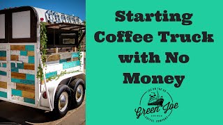 How to start a coffee food truck, trailer or van with little to no money or credit | Coffee Business