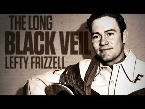 Lefty Frizzel / Marijohn Wilkin   -  Long Black Veil,  My Long Black Veil