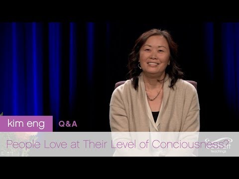 People Love at Their Level of Consciousness with Kim Eng
