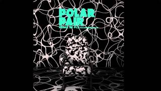 03 Polar Pair - Let's Go (Grá X Bunny on Acid Instrumental) [Botanika]