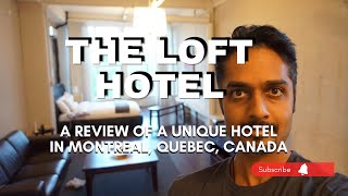 The Loft Hotel in Montreal Quebec Canada