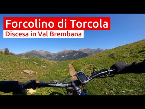 Val Brembana: Forcolino di Torcola, Branzi - MTB Bergamo