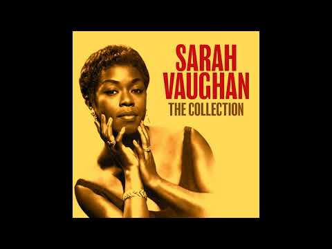 Sarah Vaughan  - THE COLLECTION Digitally Remastered (2022)