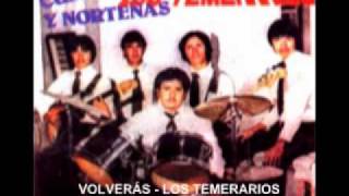 Los Temerarios  Volveras