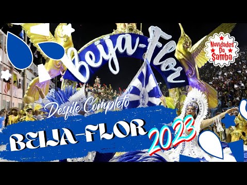 BEIJA-FLOR 2023- DESFILE COMPLETO.