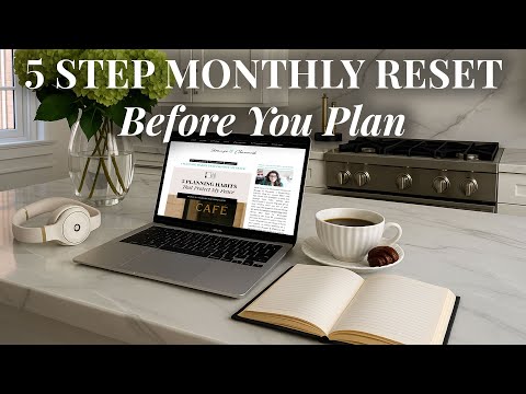 Complete This 5 Step Reset Routine Before You Plan the Month