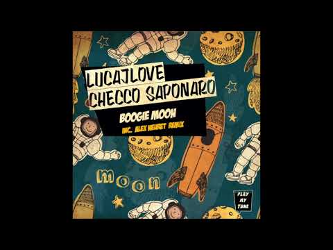LUCAJLOVE, CHECCO SAPONARO - BOOGIE MOON ( PLAY MY TUNE )