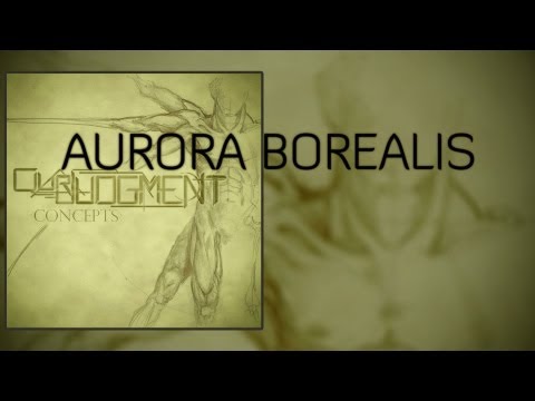 Our Judgment - Aurora Borealis Lyric Video
