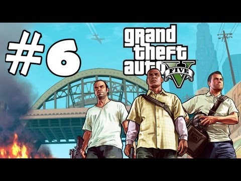 Grand Theft Auto 5 Part 6 Walkthrough Gameplay GTA 5 Lets Play Playthrough [HD]  XBOX 360