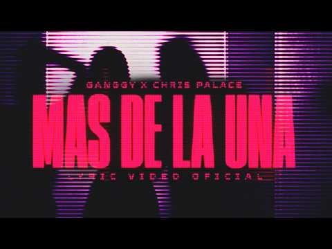 Más De La Una - Ganggy x Chris Palace (Lyric Video)