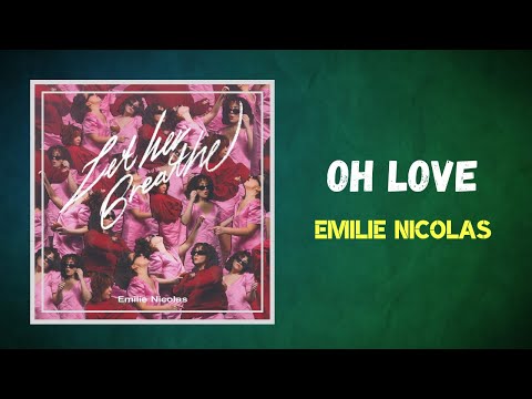 Emilie Nicolas - Oh Love (Lyrics)