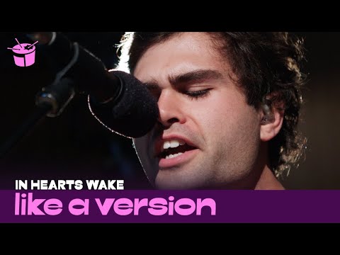In Hearts Wake - 'Wildflower' (live for Like A Version)