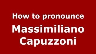How to pronounce Massimiliano Capuzzoni