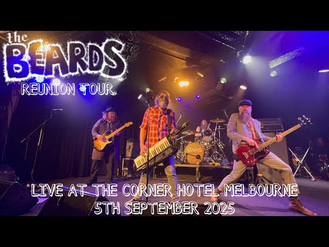 The Beards Reunion Tour, Live at The Corner Hotel Melbourne, 5th September 2025