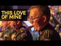 This Love Of Mine | The Jazz Ambassadors