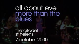 All About Eve - More Than The Blues - 07/10/2000 - St Helens The Citadel